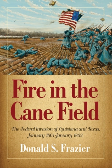 Fire in the Cane Field: The Federal Invasion of
