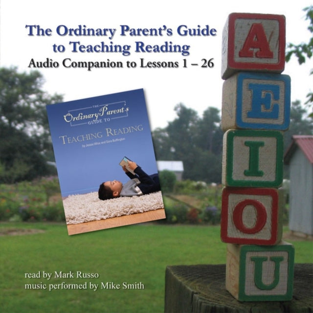 The Ordinary Parent's Guide to Teaching Reading