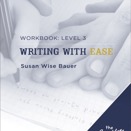 Writing with Ease: Level 3 Workbook