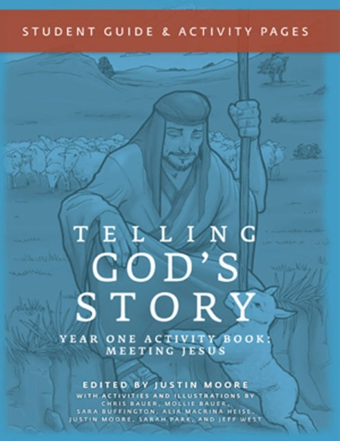 Telling God's Story, Year One: Meeting Jesus: Student Guide & Activity Pages