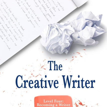 The Creative Writer, Level Four: Becoming A Writer