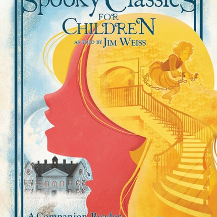 Spooky Classics for Children: A Companion Reader with Dramatizations