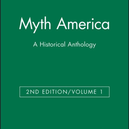 Myth America: A Historical Anthology, Volume 1