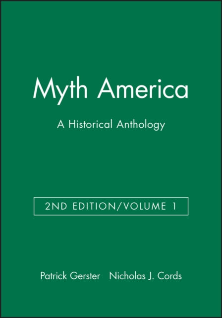 Myth America: A Historical Anthology, Volume 1