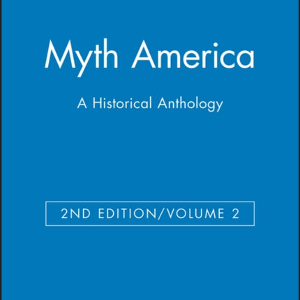 Myth America: A Historical Anthology, Volume 2