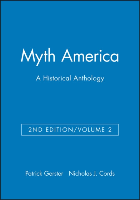 Myth America: A Historical Anthology, Volume 2