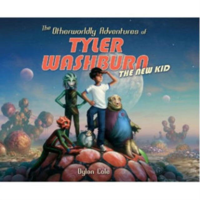 The Otherworldly Adventures of Tyler Washburn: The New Kid