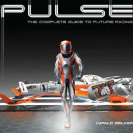 Pulse: The Complete Guide to Future Racing