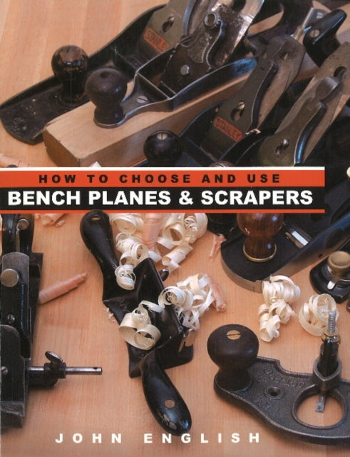 How to Choose & Use Bench Planes and Scrapers