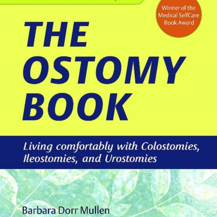 Ostomy Book Living Comfortably with Colostomies Ileostomies and Urostomies Living Comfortably with Colostomies Ileostomies  Urostomies 3rd Edition