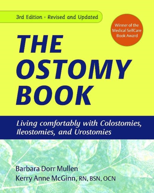 Ostomy Book Living Comfortably with Colostomies Ileostomies and Urostomies Living Comfortably with Colostomies Ileostomies  Urostomies 3rd Edition