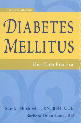 Diabetes Mellitus -- Spanish Edition: Una Guía Práctica - Décima edición