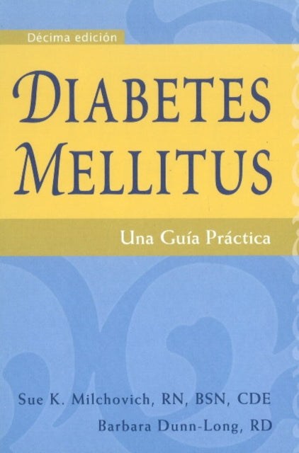 Diabetes Mellitus -- Spanish Edition: Una Guía Práctica - Décima edición