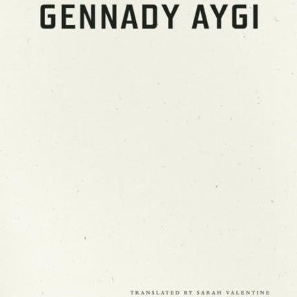 Into the Snow: Selected Poems of Gennady Aygi