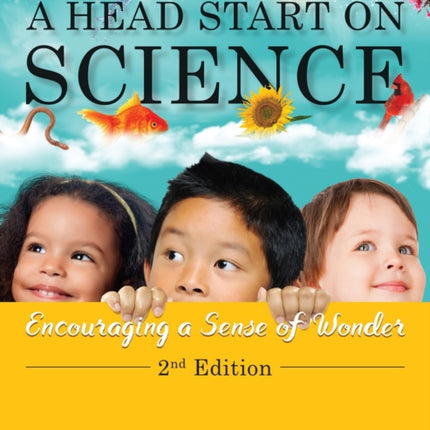A Head Start on Science Encouraging a Sense of