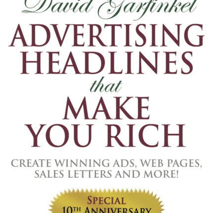 Advertising Headlines That Make You Rich: Create