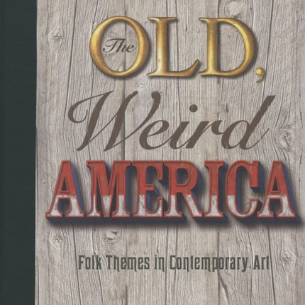 The Old Weird America