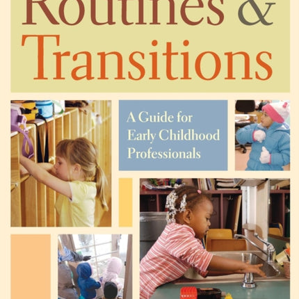 Routines and Transitions: A Guide for Early Childhood Professionals