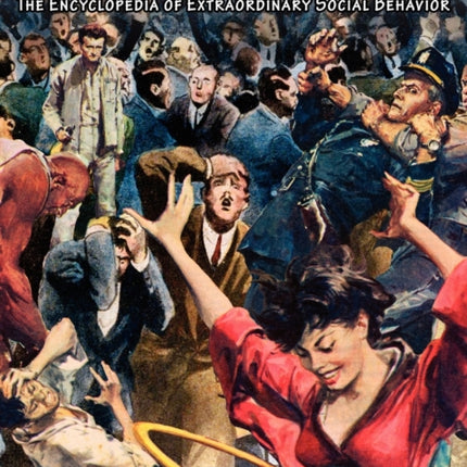 Outbreak!: The Encyclopedia of Extraordinary Social Behavior