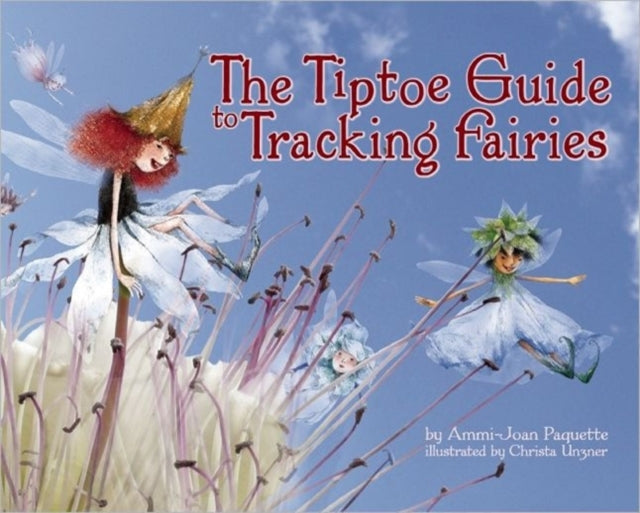 The Tiptoe Guide to Tracking Fairies