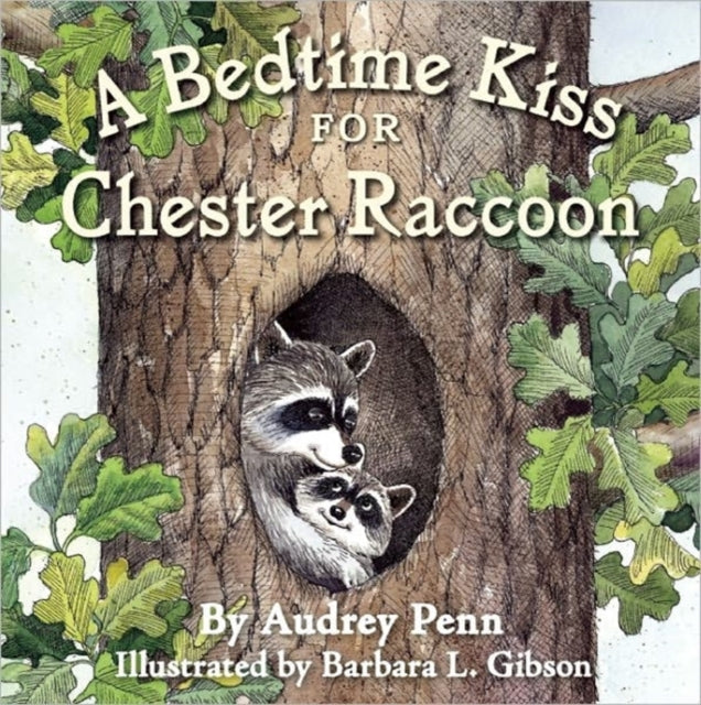 A Bedtime Kiss for Chester Raccoon The Kissing Hand Series