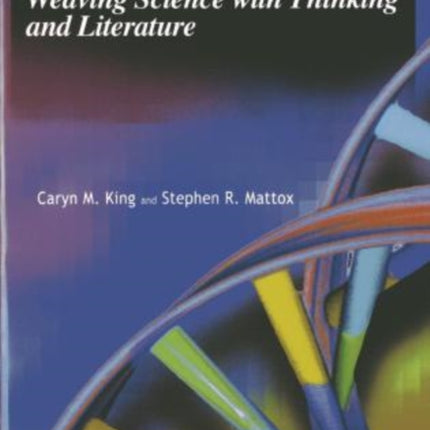 Learning through Inquiry: Weaving Science and Thinking with Literature