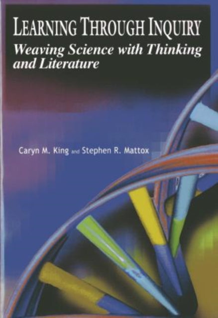 Learning through Inquiry: Weaving Science and Thinking with Literature