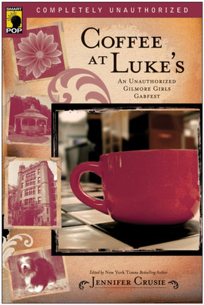 Coffee at Luke's: An Unauthorized Gilmore Girls