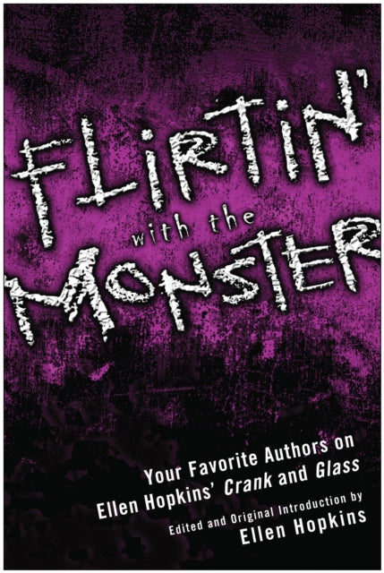 Flirtin' With the Monster: Your Favorite Authors on Ellen Hopkins' Crank and Glass