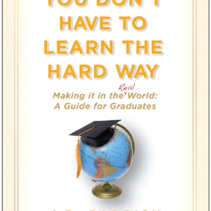 You Don't Have to Learn the Hard Way: Making It