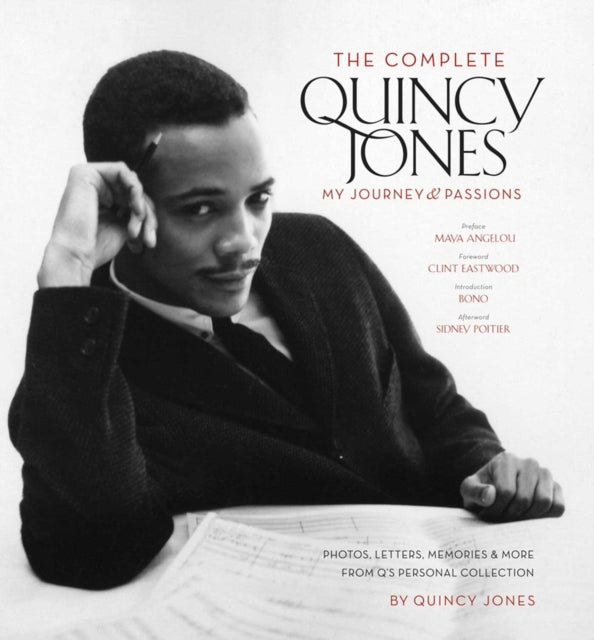 Complete Quincy Jones: My Journey, My Passions : Photos and Mementos from Q's Personal Collection