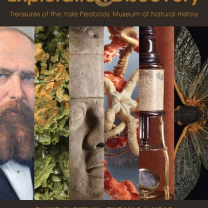 Exploration and Discovery: Treasures of the Yale Peabody Museum of Natural History