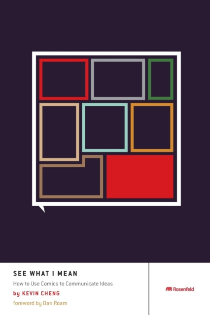 See What I Mean: How to Use Comics to Communicate