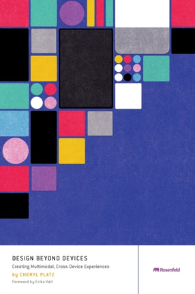 Design Beyond Devices: Creating Multimodal,