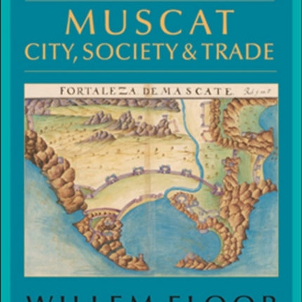 Persian Gulf: Muscat City, Society & Trade