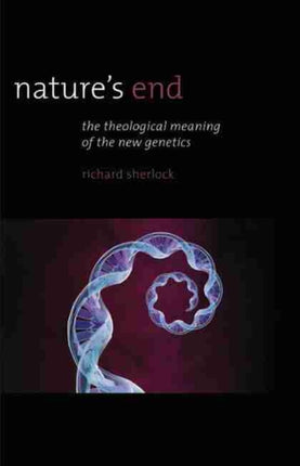 Nature's End: The Theological Meaning of the New