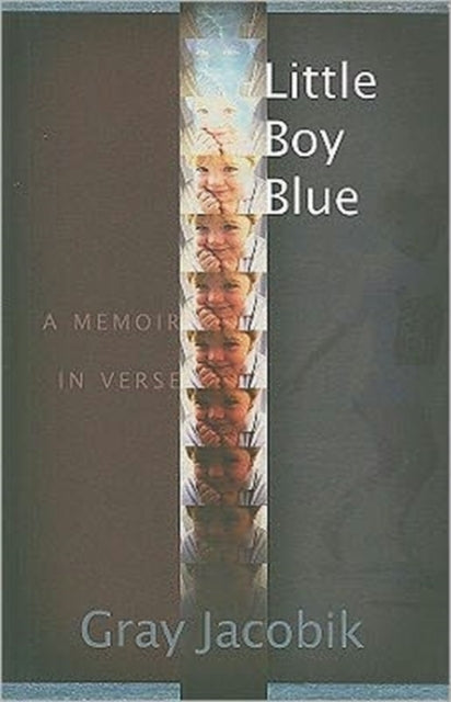 Little Boy Blue  A Memoir in Verse