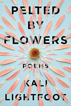 Pelted By Flowers – Poems