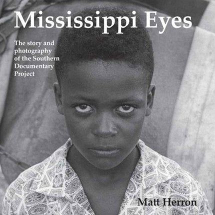 Mississippi Eyes: The Story and Photography of