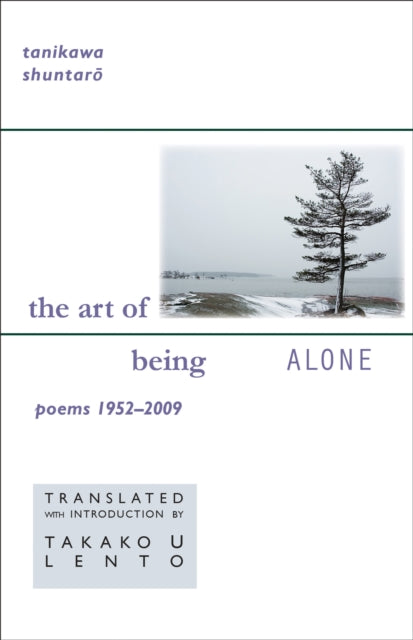 The Art of Being Alone: Poems 1952–2009