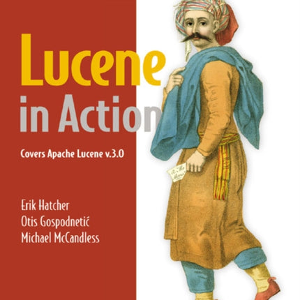 Lucene in Action Covers Apache Lucene V30