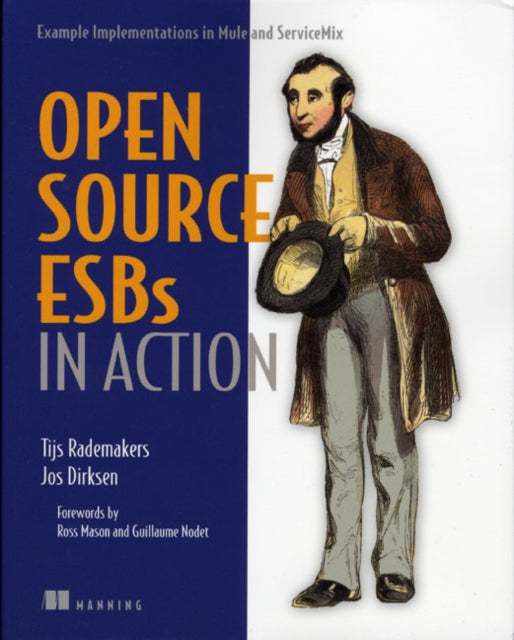 OpenSource ESBs in Action Example Implementations in Mule and Servicemix