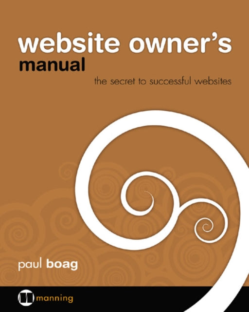 Website Owners Manual The Secret to Successful Websites