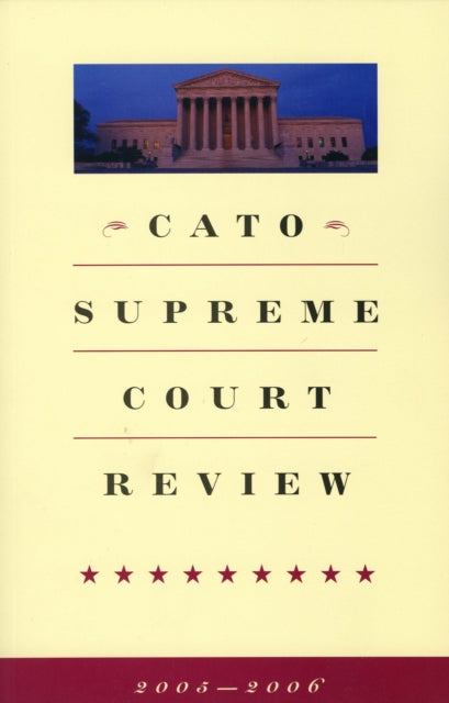 Cato Supreme Court Review, 2005-2006