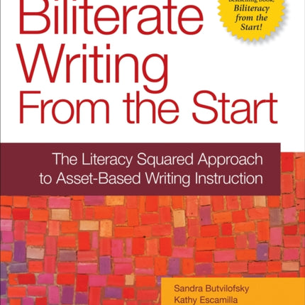Biliterate Writing from the Start: The Literacy