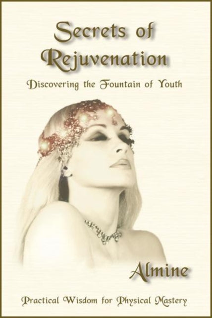 Secrets of Rejuvenation: Discovering the Fountain of Youth