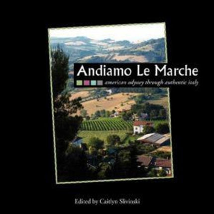 Andiamo Le Marche: American Odyssey Through