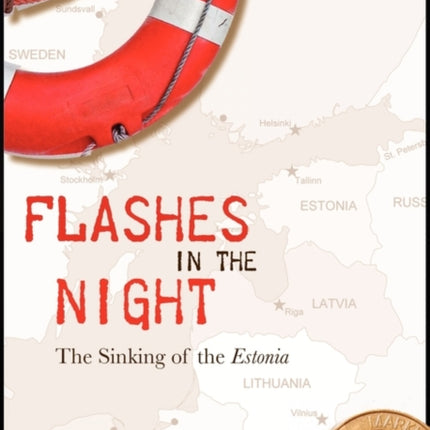 Flashes in the Night: The Sinking of the Estonia