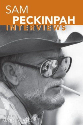 Sam Peckinpah: Interviews