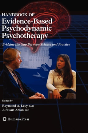 Handbook of Evidence-Based Psychodynamic Psychotherapy: Bridging the Gap Between Science and Practice